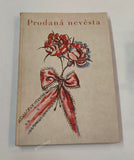 SABINA; KAREL / SMETANA; BEDŘICH: PRODANÁ NEVĚSTA. - 1940. Pův. barevné litografie KAREL SVOLINSKÝ jeho podpis na titulu.