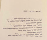 JOSEF ČAPEK A KNIHA. Ze sbírek Moravské galerie. - 1974.