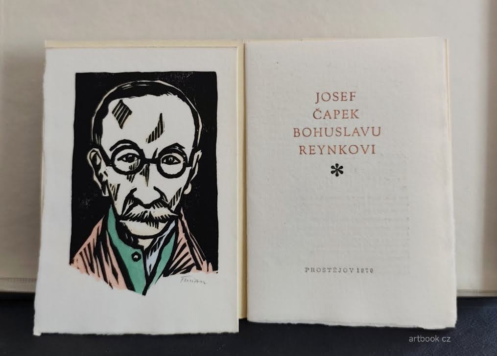 Josef Čapek Bohuslavu Reynkovi. Dřevoryt Michael Florian. - 1970.