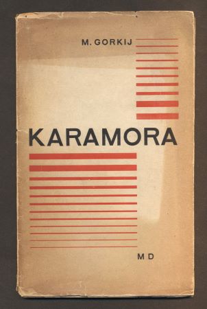 GORKIJ, MAXIM: KARAMORA. - 1930.