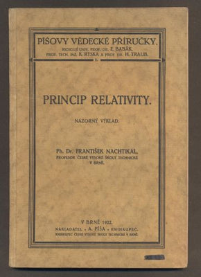 NACHTIKAL, FRANTIŠEK: PRINCIP RELATIVITY. Názorný výklad. - 1922.