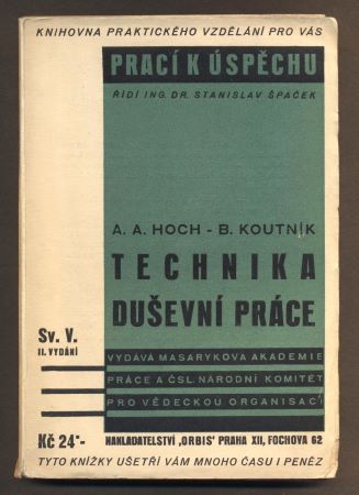 HOCH, A. A.- KOUTNÍK, B.: TECHNIKA DUŠEVNÍ PRÁCE. - 1933.
