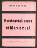 LUKÁCS, GYÖRGY: EXISTENCIALISMUS ČI MARXISMUS? - 1949.
