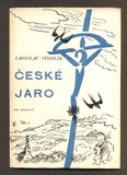STEHLÍK, LADISLAV: ČESKÉ JARO. - 1940.
