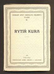 HILBERT, JAROSLAV: RYTÍŘ KURA. - 1924.