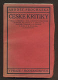 PROCHÁZKA, ARNOŠT: ČESKÉ KRITIKY. - 1912.