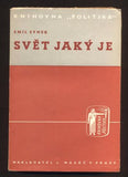 SYNEK, EMIL: SVĚT JAKÝ JE. - 1938.