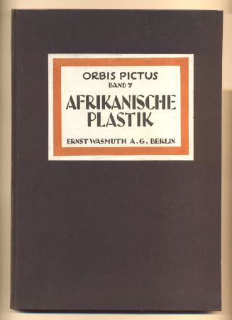 EINSTEIN, CARL: AFRIKANISCHE PLASTIK. - Orbis Pictus Band 7. (1920).