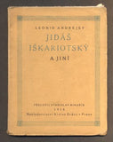 ANDREJEV, LEONID: JIDÁŠ IŠKARIOTSKÝ A JINÍ. - 1918.