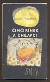 TĚSNOHLÍDEK, RUDOLF: ČIMČIRÍNEK A CHLAPCI. -1967.