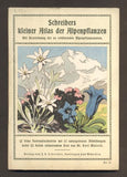 MAISCH, KARL: SCHREIBERS KLEINER ATLAS DER ALPENPFLANZEN. - (1920).