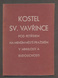 RUTERLE, O.: KOSTEL SV. VAVŘINCE POD PETŘÍNEM NA MENŠÍM MĚSTĚ PRAŽSKÉM A MINULOSTI A V BUDOUCNOSTI. - 1935.