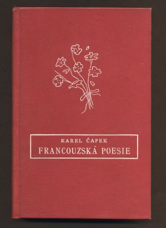 ČAPEK, KAREL: FRANCOUZSKÁ POESIE. - 1937.