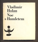 HOLAN; VLADIMÍR: NOC S HAMLETEM. - 1964. 1. vyd.; ilustrace VLADIMÍR TESAŘ; úprava OLDŘICH HLAVSA. /60/
