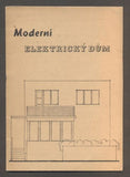 MODERNÍ ELEKTRICKÝ DŮM. - (1947).