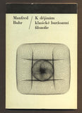 BUHR, MANFRED: K DĚJINÁM KLASICKÉ BURŽOAZNÍ FILOZOFIE. - 1977. Filosofie a současnost.