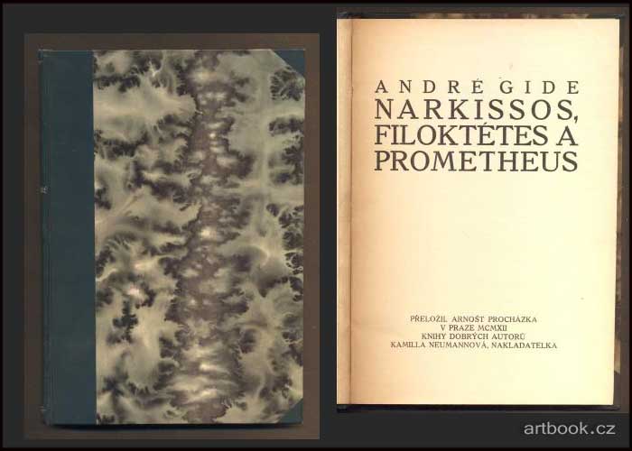 GIDE, ANDRÉ: NARKISSOS, FILOKTÉTES A PROMETHEUS. - 1912.