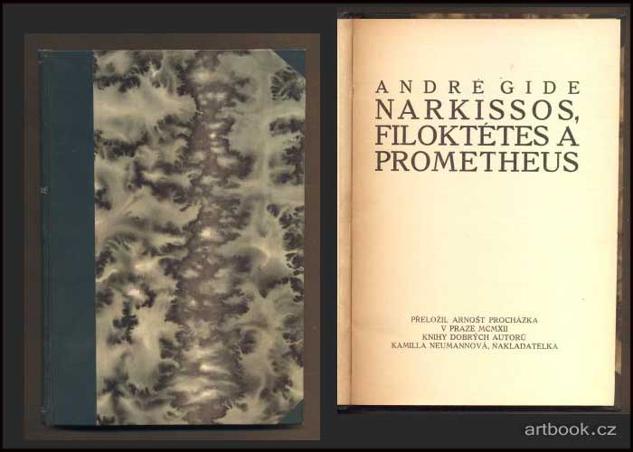 GIDE, ANDRÉ: NARKISSOS, FILOKTÉTES A PROMETHEUS. - 1912.