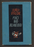 VYHLÍDAL, OLDŘICH: PTÁCI NAD ATLANTIDOU. - 1963. Edice současné poezie Cesty sv. 48.  /60/