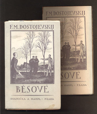 DOSTOJEVSKIJ, FEDOR M.: BĚSOVÉ. - 1925. Díly I.. II. a III.