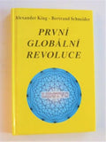 KING, ALEXANDER; SCHNEIDER, BERTRAND: PRVNÍ GLOBÁLNÍ REVOLUCE. - 1991.