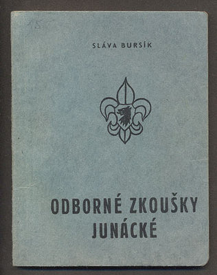 BURSÍK, SLÁVA: ODBORNÉ ZKOUŠKY JUNÁCKÉ. - 1946.