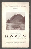 AXAMIT, JAN: KAZÍN A KAZINA MOHYLA. - 1925.