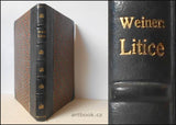 WEINER, RICHARD: LÍTICE. - 1. vyd. 1916.