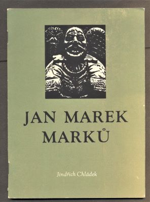 CHLÁDEK, JINDŘICH: JAN MAREK MARKŮ. - 1977.