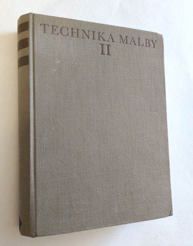 SLÁNSKÝ, BOHUSLAV: TECHNIKA MALBY. Díl II. - 1956.