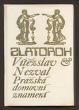 NEZVAL, VÍTĚZSLAV: PRAŽSKÁ DOMOVNÍ ZNAMENÍ. - 1974. Zlatoroh.