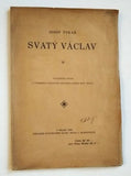 PEKAŘ; JOSEF: SVATÝ VÁCLAV. - 1929. Zvláštní otisk z Českého časopisu historického.