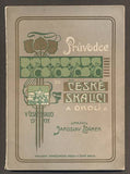 ŽĎÁREK, JAROSLAV: PRŮVODCE PO ČESKÉ SKALICI A OKOLÍ. - 1907.