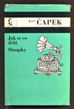 ČAPEK, KAREL: JAK SE CO DĚLÁ. SLOUPKY. - 1973.