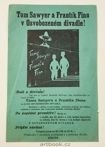 Tom Sawyer a Frantík Finn v Osvobozeném divadle! Osvobozené divadlo, 14. únor (r. 1937, palác  U Nováků, Vodičova ulice).