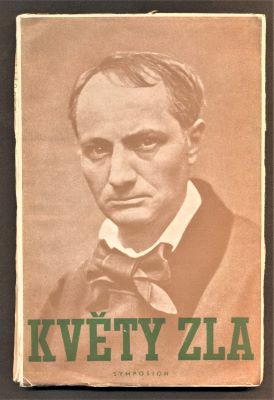 BAUDELAIRE, CHARLES: KVĚTY ZLA (výbor). - Prokletí básníci. 1947.