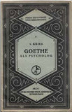 KRIES; JOHANNES VON: GOETHE ALS PSYCHOLOG. - 1924.
