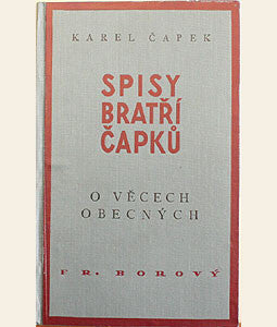 1932. 1. vyd. Spisy Bratří Čapků sv. XXXII.