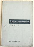 Rossmann - ZATLOUKAL; JAROSLAV: KROKEM NENÁVRATNA. - 1937. Podpis autora; grafická úprava ZDENĚK ROSSMANN; čísl. ex. 154/300.