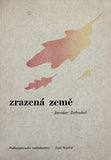 Rossmann - ZATLOUKAL; JAROSLAV: ZRAZENÁ ZEMĚ. - 1938. Podpis autora; grafická úprava ZDENĚK ROSSMANN.