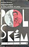 MICHAŁEK; BOLESŁAW: POZNÁMKY O POLSKÉM FILMU. - 1964. /s/