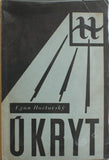HOSTOVSKÝ; EGON: ÚKRYT - 1944. 2.vyd. s podpisem autora.