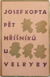 Čapek - KOPTA; JOSEF: PĚT HŘÍŠNÍKŮ U VELRYBY. - 1930. 4. vyd.  Obálka (barevné lino) a čb. ilustrace JOSEF ČAPEK. /jc/