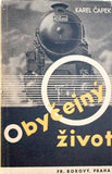 Muzika - ČAPEK; KAREL: OBYČEJNÝ ŽIVOT. - 1934. 1. vyd.; obálka FRANTIŠEK MUZIKA. /q/