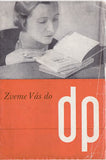 ZVEME VÁS DO DP. - 1941. Propagační brožurka DRUŽSTEVNÍ PRÁCE. SUTNAR; SUDEK.