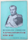 MUSSOLINI; BENITO: NAPOLEONOVÝCH STO DNÍ. - 1934. Campo di maggio. Benito Mussolini; Giovacchino Forzano.