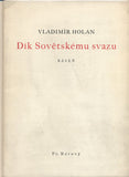 HOLAN; VLADIMÍR: DÍK SOVĚTSKÉMU SVAZU. - 1945. 1. vyd. Úprava METHOD KALÁB.