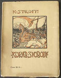 STROFF; KAREL: KORÁB SVOBODY. - 1925.