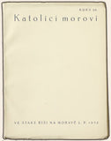 DELAPORTE; THEOPHILE: KATOLÍCI MOROVÍ. - 1932. Stará Říše. Kurs sv. 28