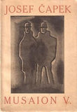 JOSEF ČAPEK. MUSAION V. - 1924. První Čapkova monografie.
